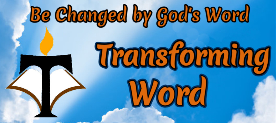 Transforming Word  --   be changed by Gods Word